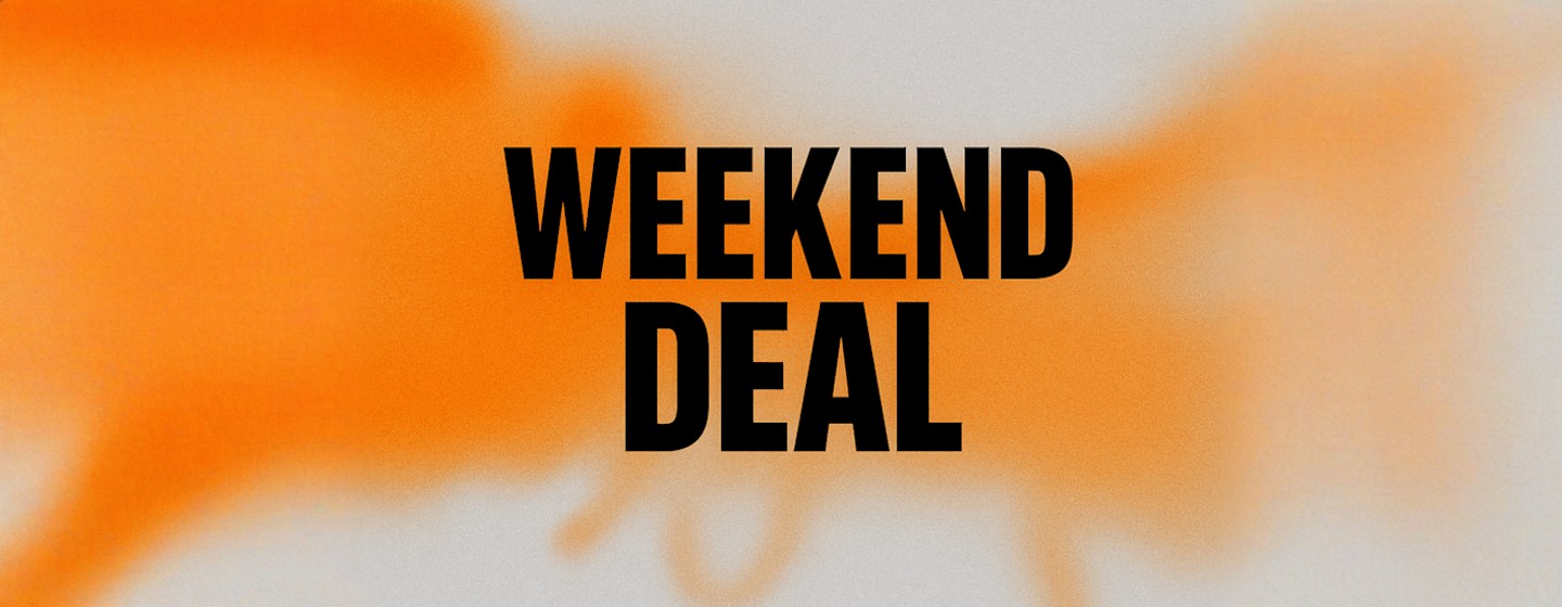 Weekend Deal