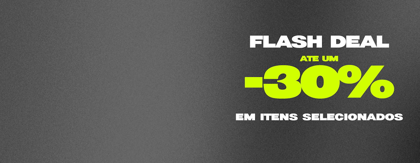 Flash Deal ate um 30% em itens selectionados