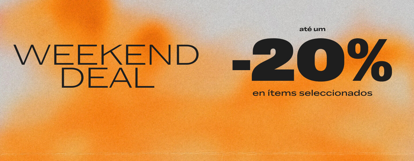 Weekend Deal_UP TO 20%